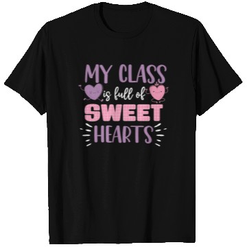 Discover My Class Is Full Of Sweethearts T Shirts