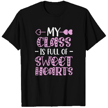 Discover My Class Is Full Of Sweethearts T Shirts