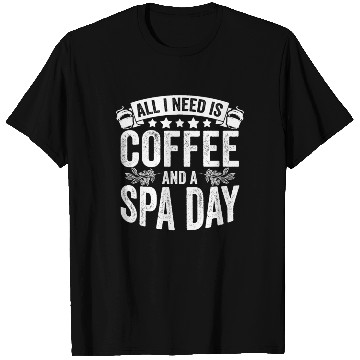 Discover Classic Spa Day Coffee Lover For A Relaxing Spa T Shirts