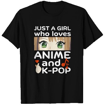 Discover just a girl who loves anime and k-pop T Shirts
