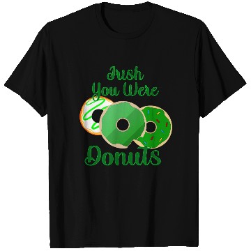 Discover Irish You Were Donuts - St. Patrick's Day T Shirts