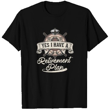 Discover Sailing Retirement Plan Retired Sailor Sailboat T Shirts