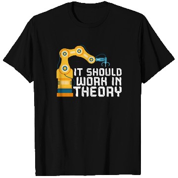 Discover It Should Work In Theory Artificial Intelligence T Shirts