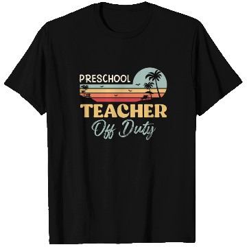 Discover Preschool teacher off school vacation duty teacher T Shirts
