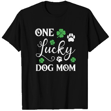 Discover One Lucky Dog Mom Funny St Patricks day T Shirts