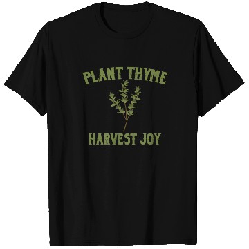 Discover Plant Thyme Harvest Joy T Shirts