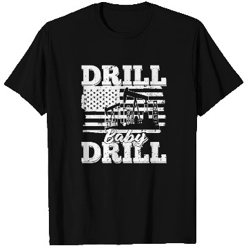 Discover Oilfield Oil Drilling Us Flag Drill Baby Drill T Shirts