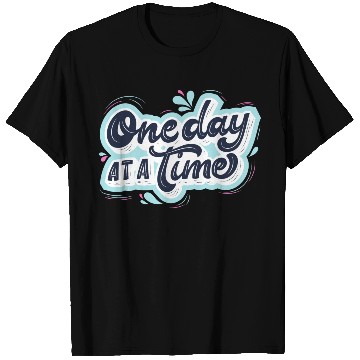 Discover One day at a time T Shirts