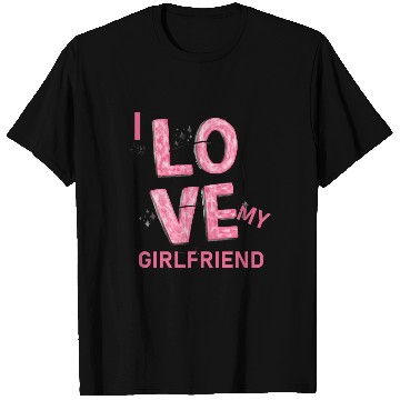 Discover I Love My Girlfriend T Shirts
