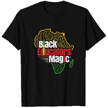 Discover Black Educators Magic Gift For A Teacher T Shirts