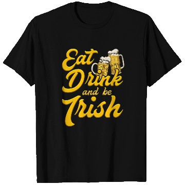 Discover Eat Drink and be Irish beer St. Patrick's Day T Shirts
