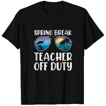 Discover Spring break teacher off duty vacation teacher T Shirts