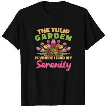 Discover Tulip Gardening Tulips T Shirts