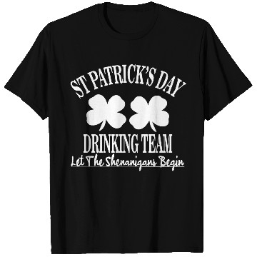 Discover St Patrick Day Drinking Team Let The Shenanigan T Shirts