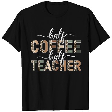 Discover Half Coffee Half Teacher leopard teacher day teach T Shirts