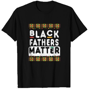Discover Black Fathers Day Happy Black Father s Matter T Shirts