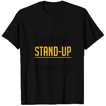 Discover Support Stand Up Comedy 4 T Shirts