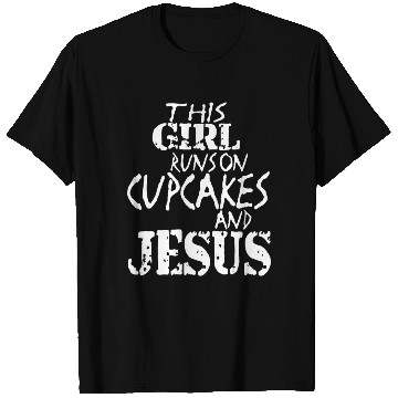 Discover This Girl Runs On Cupcake And Jesus T Shirts