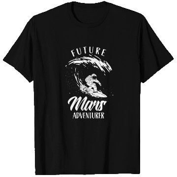Discover Future Mars Adventurer Space Explorer Planet T Shirts