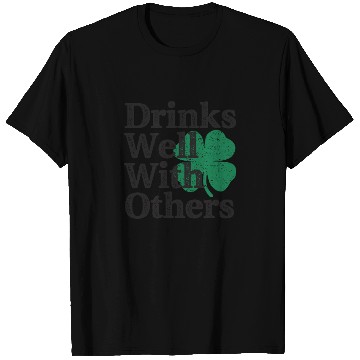 Discover Drinks Well With Others St Patricks Day T Shirts