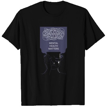 Discover mental health matter quote T Shirts