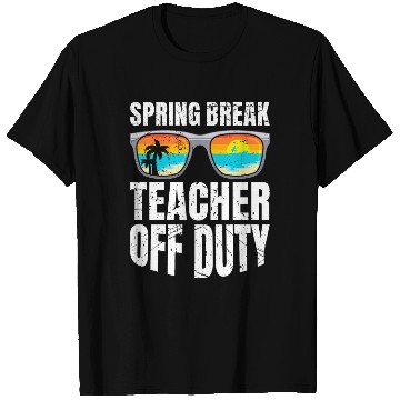Discover Spring break teacher off duty vacation teacher T Shirts