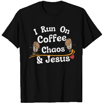 Discover coffee chaos and Jesus T Shirts, coffee and Jesus