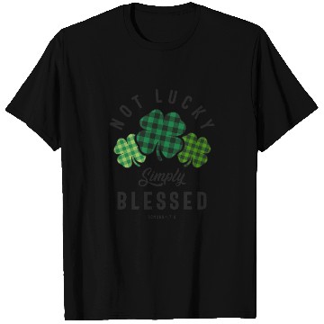 Discover Not Lucky Simply Blessed St Patricks Day T Shirts