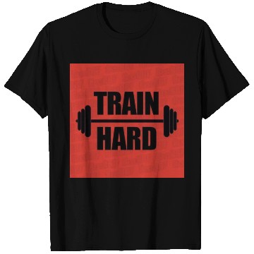 Discover Train hard in the gym T Shirts