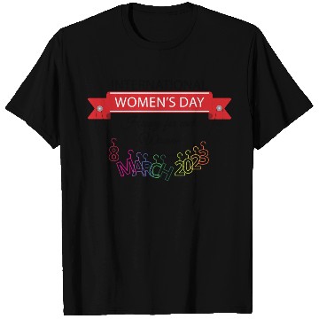 Discover INTERATIONAL WOMEN'S DAY 8 MARCH 2023 For Women T Shirts