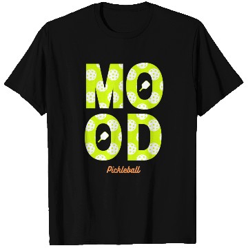 Discover Pickleball Mood Play Pickleball T Shirts