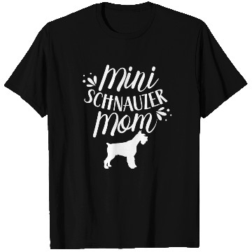 Discover Mini Schnauzer Mom Girl Dog Schnauzers Pet T Shirts