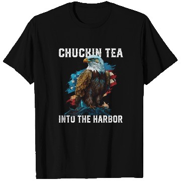 Discover Chuckin Tea Into The Harbor Tea Drinker Fourth of T Shirts