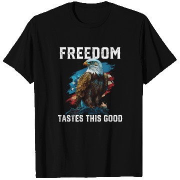 Discover Freedom Tastes This Good Patriotic Patriotism T Shirts
