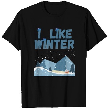 Discover I Like Winter T Shirts