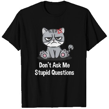 Discover Dont Ask Me Stupid Questions Funny Sarcastic Humor T Shirts