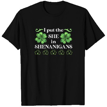 Discover I put the She in Shenanigans St Patrick's Day T Shirts