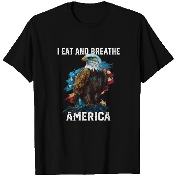 Discover I Eat and Breathe America American Bald Eagle T Shirts