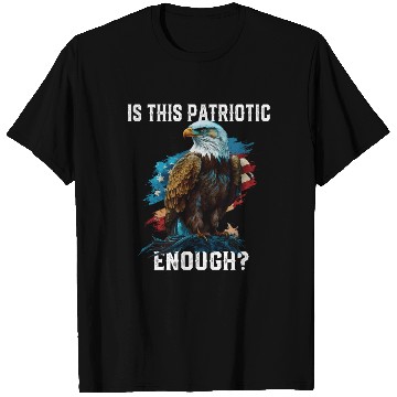 Discover Is This Patriotic Enough American Bald Eagle T Shirts