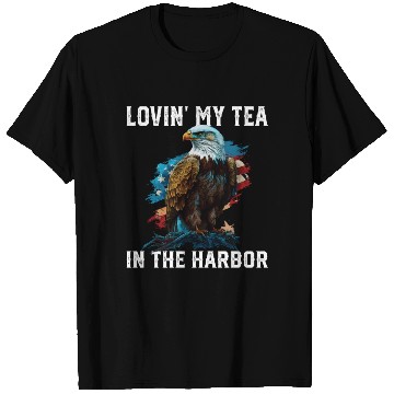 Discover Lovin My Tea In The Harbor Patriotic Tea Drinker T Shirts