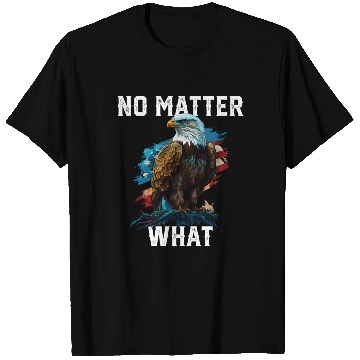 Discover No Matter What American Bald Eagle America 4th Of T Shirts