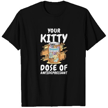 Discover Antidepressant Kitten Medicine Cat Owner T Shirts