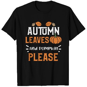 Discover Autumn Leaves And Pumpkin Please T Shirts
