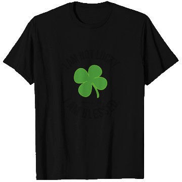Discover Not lucky Blessed T Shirts