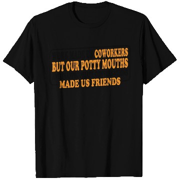 Discover Our Inappropriate Conversations Made Us Friends 8 T Shirts