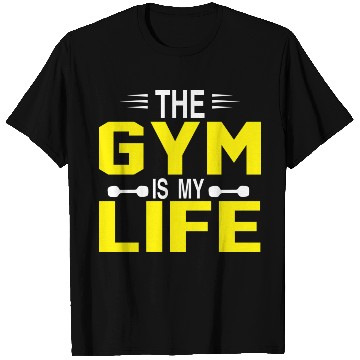 Discover The Gym is my Life T Shirts
