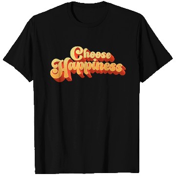 Discover Choose Happiness Typography T Shirts