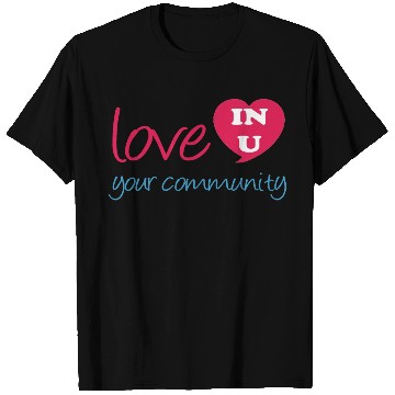 Discover love your community T Shirts