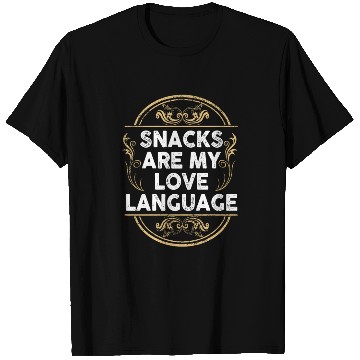 Discover Snacks Are My Love Language T Shirts