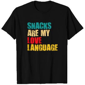 Discover Snacks Are My Love Language T Shirts